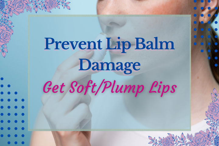 lip balm damage