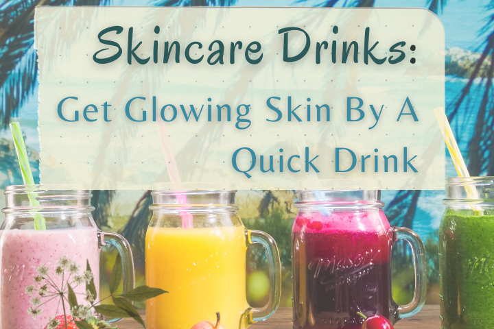 Skincare Drinks