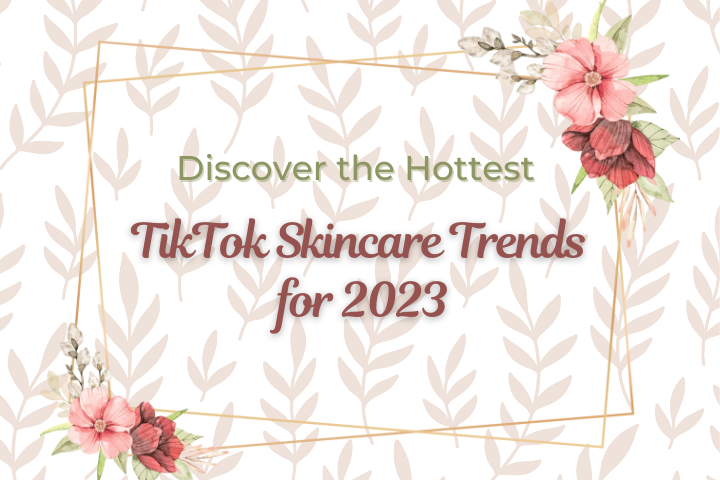 tiktok skincare trends