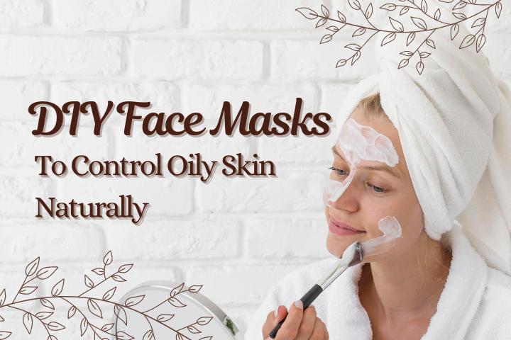 diy face masks to control oily skin